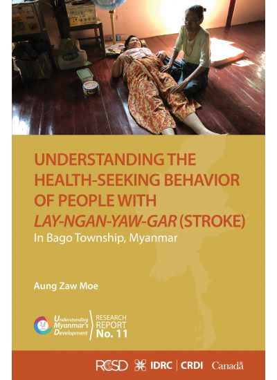 UMD 11 Understanding the Health seeking Behavior of People with Lay-ngan-yaw-gar (Stroke) In Bago Township Myanmar