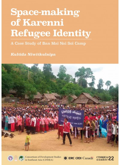CDSSEA 22 Space-making of Karenni Refugee Identity: A Case Study of Ban Mai Nai Soi Camp