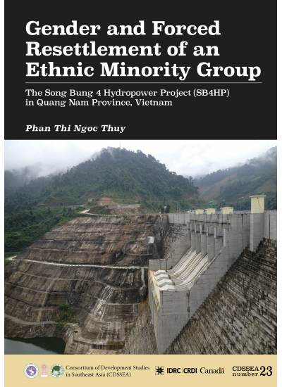CDSSEA 23 Gender and Forced Resettlement of an Ethnic Minority Group: The Song Bung 4 Hydropower Project (SB4HP) in Quang Nam Province, Vietnam 